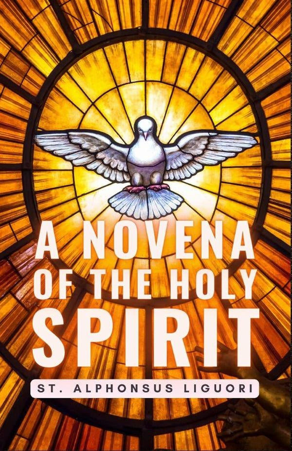 A Novena of the Holy Spirit | St.Alphonsus Liguori