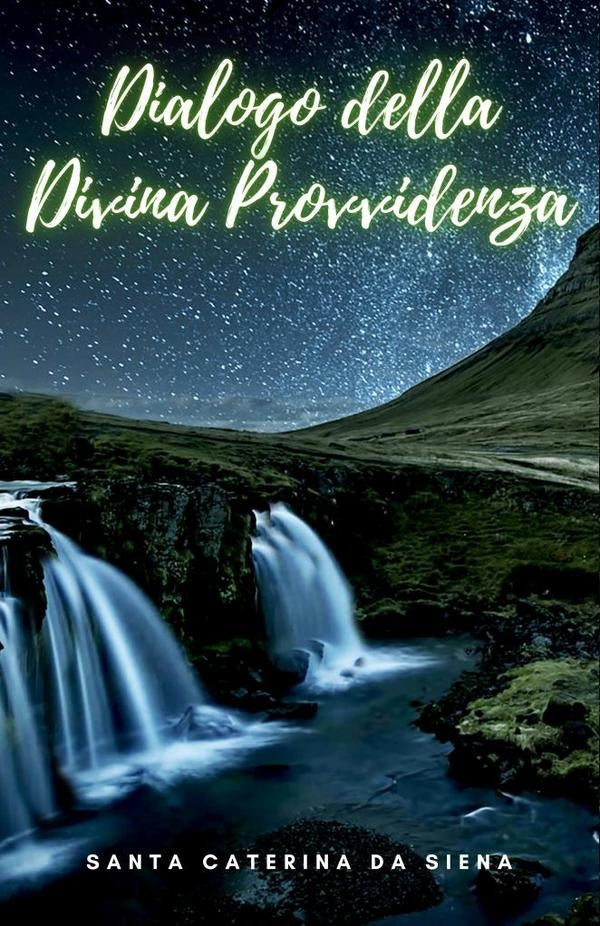 Dialogo della Divina Provvidenza | SantaCaterinaDa Siena