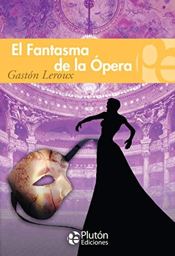 El Fantasma de la Ópera | Gastón Leroux