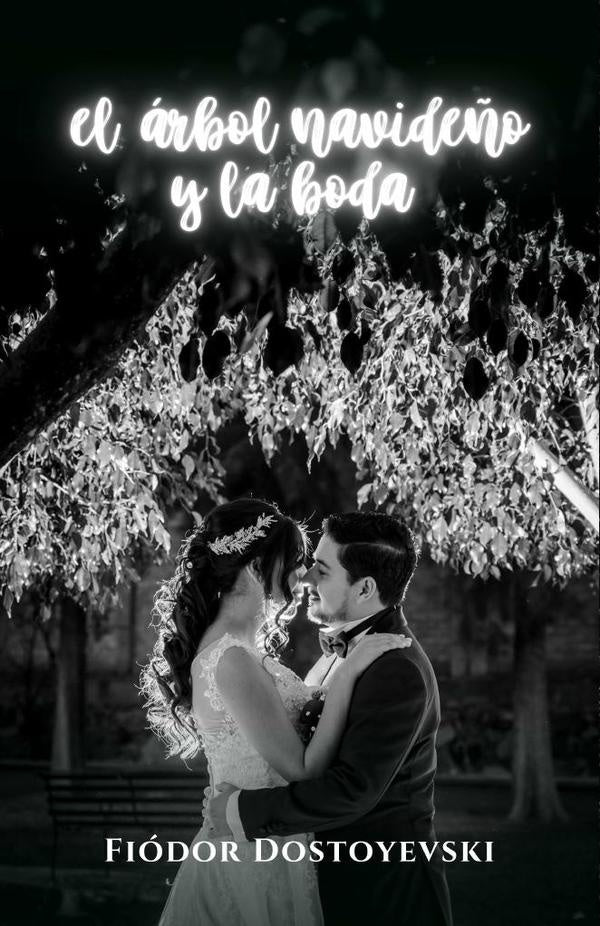 El arbol navide?o y la boda | Fiodor Dostoyevski