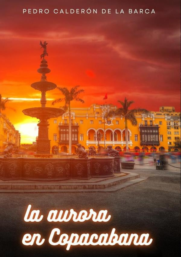 La aurora en Copacabana | PEDROCALDERONDELA BARCA