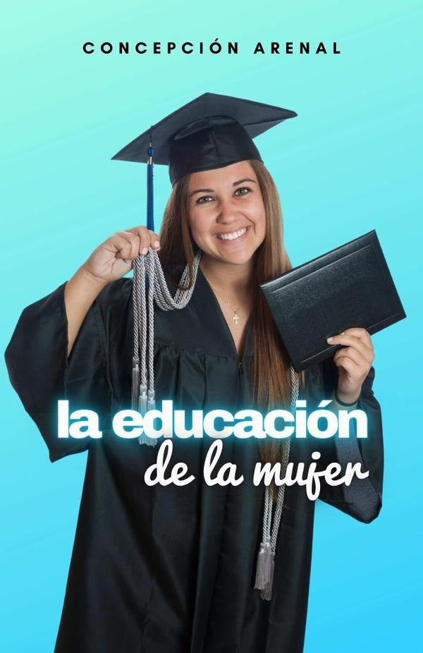 La educacion de la mujer | Concepción Arenal