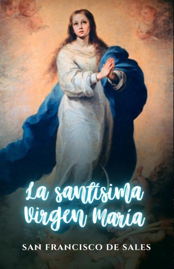 La Santisima Virgen Maria | SanFranciscode Sales