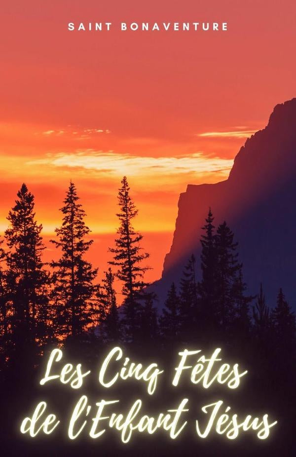 Les Cinq F?tes de lEnfant Jesus | Saint Bonaventure