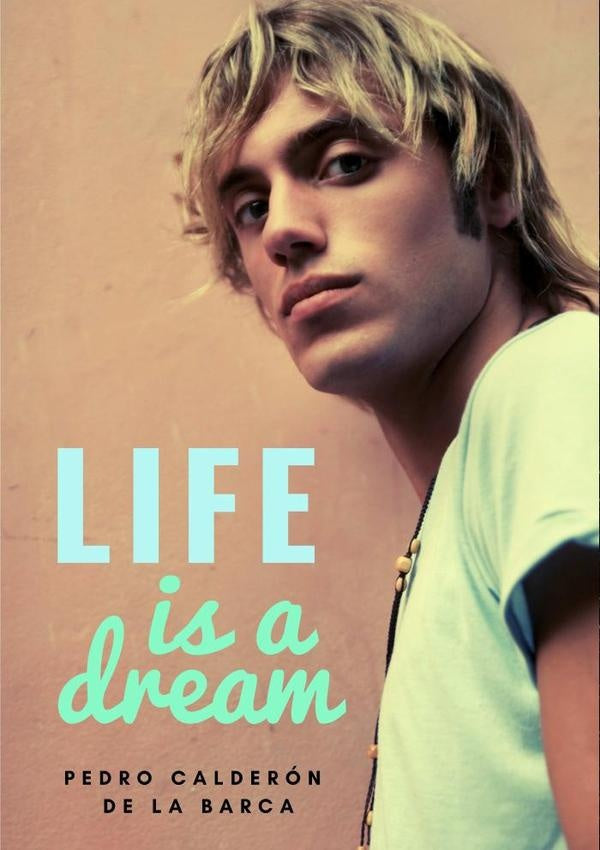 Life is a dream | PEDROCALDERONDELA BARCA