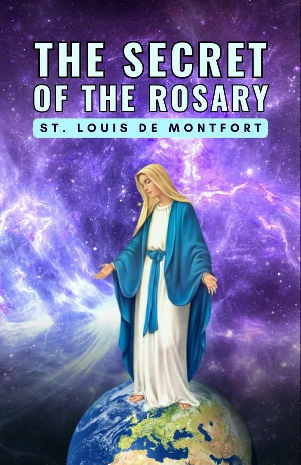 The Secret of the Rosary | St.Louisde Montfort