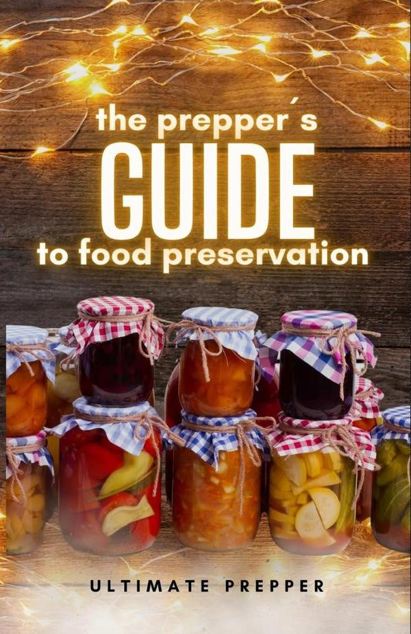 The Preppers Guide to Food Preservation | Cervantes Digital