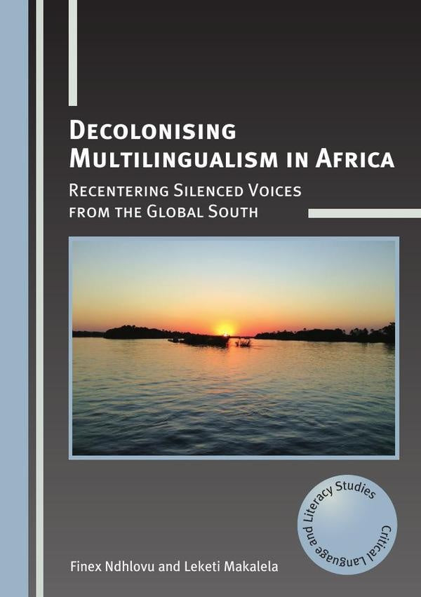 Decolonising Multilingualism in Africa | Leketi Makalela