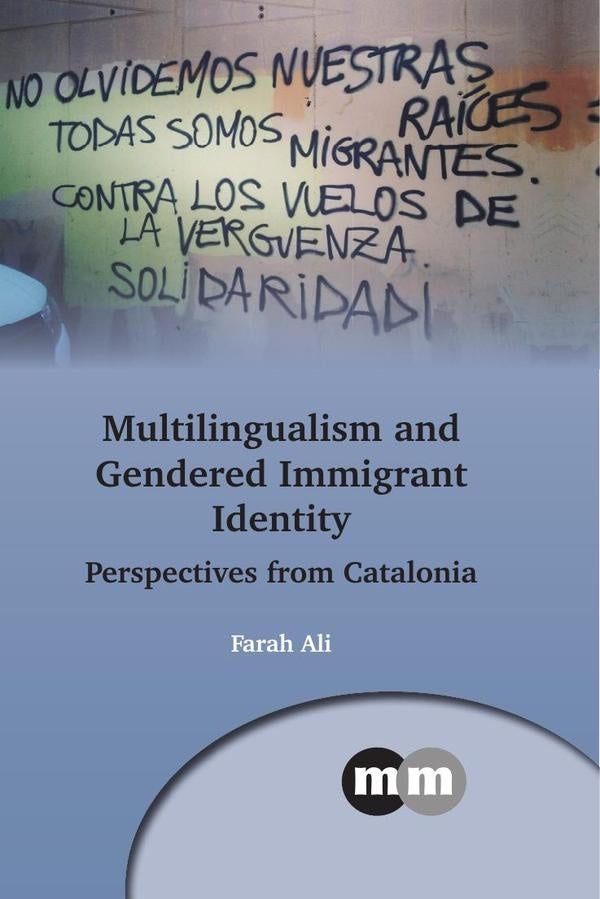 Multilingualism and Gendered Immigrant Identity | Farah Ali
