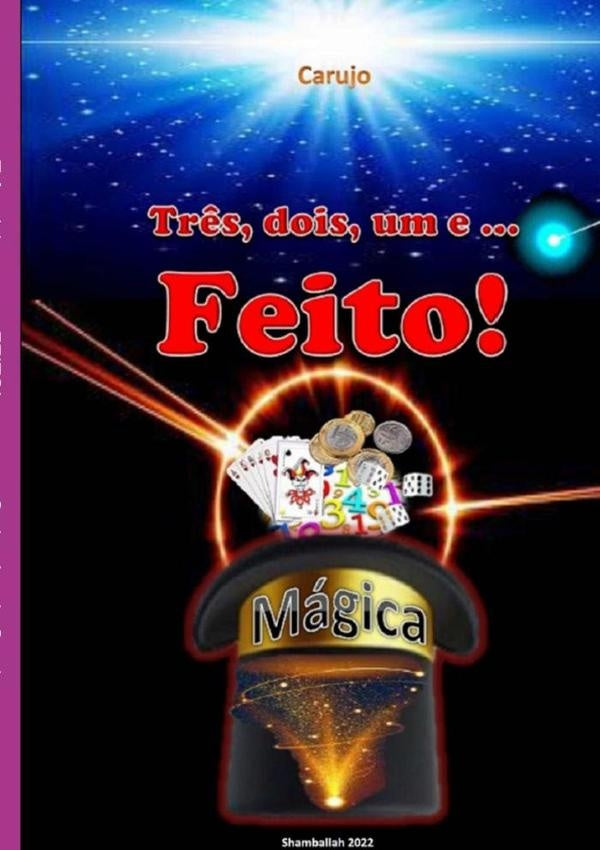 Tr?s, Dois, Um E... Feito! Magica | CarlosAraujo Carujo