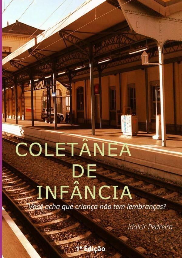 Colet?nea De Inf?ncia | IdalcirPedreiraDa Silva