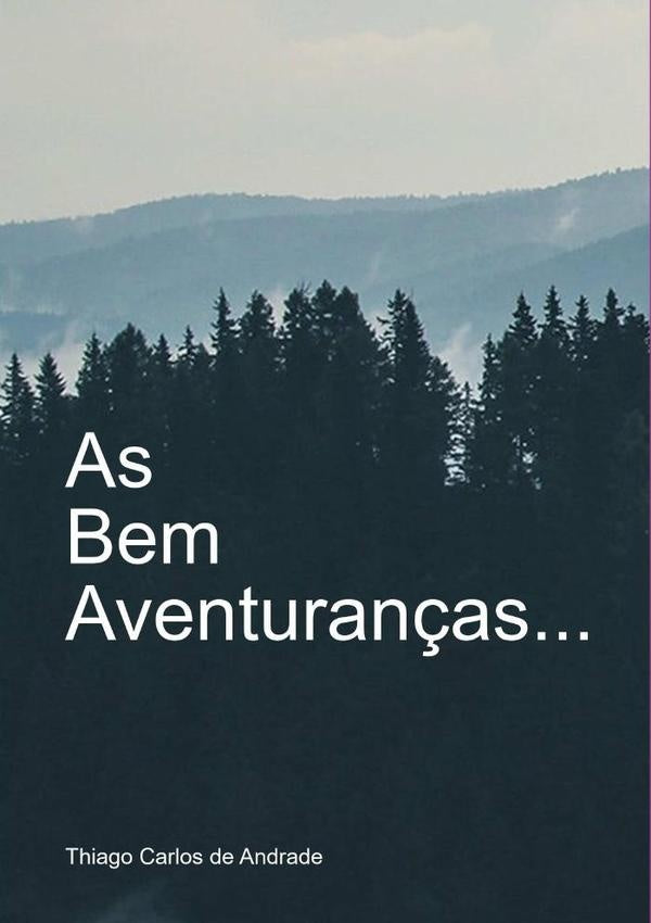 As Bem-aventuran?as... | ThiagoCarlosDe Andrade