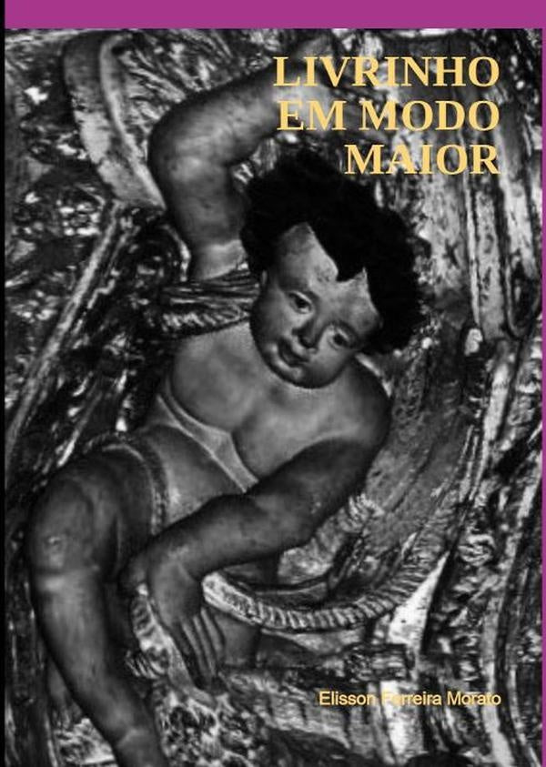 Livrinho Em Modo Maior | ElissonFerreira Morato