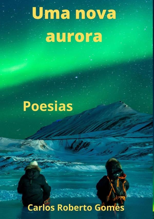 Uma Nova Aurora | CarlosRoberto Gomes
