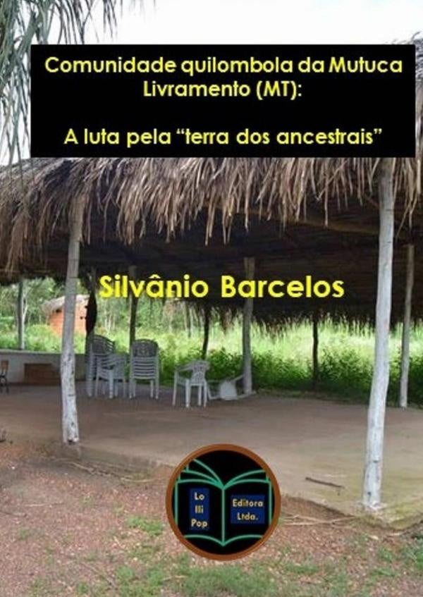 Comunidade Quilombola Da Mutuca - Livramento (mt) | Silv?nioPauloDe Barcelos