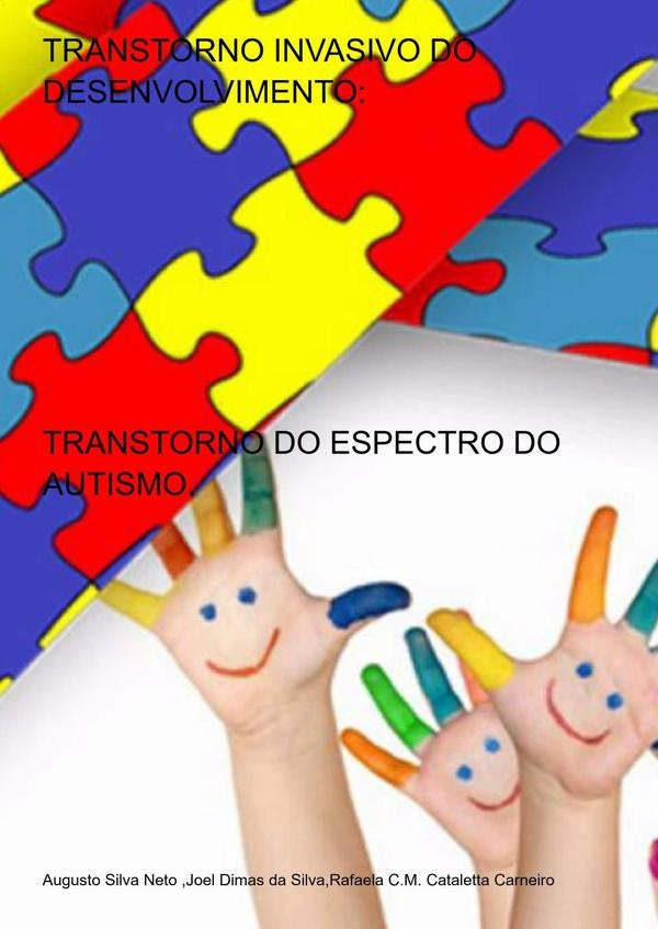 Transtorno Invasivo Do Desenvolvimento: | AugustorafaelaC.m.CatalettaCarneirojoelDimasDaSilv
