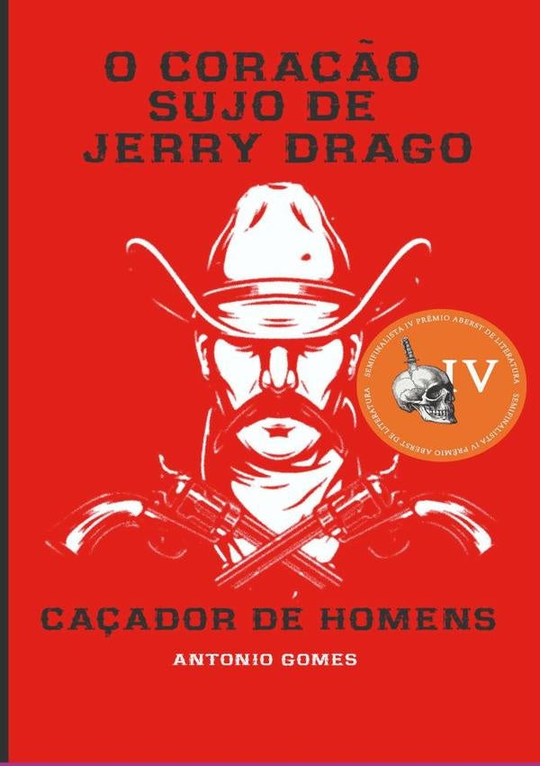 O Cora??o Sujo De Jerry Drago | Antonio Gomes