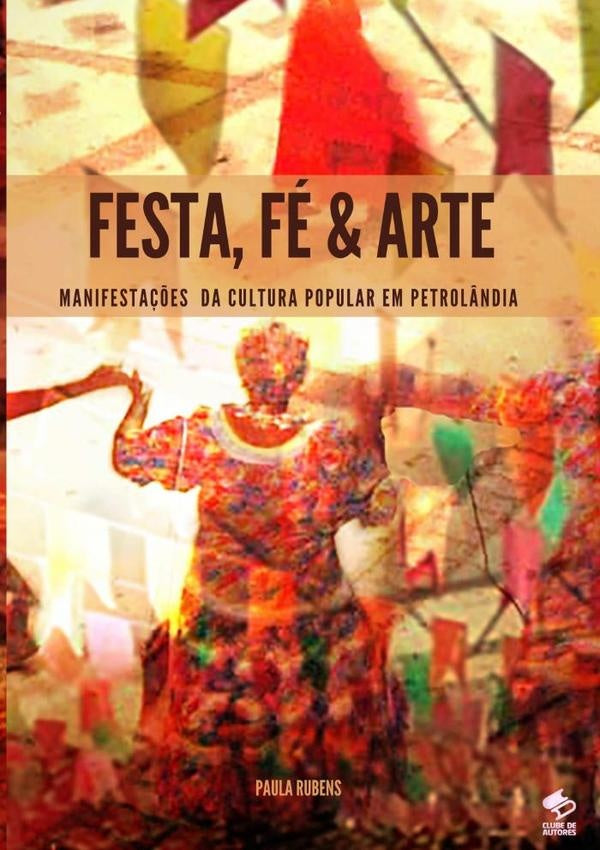 Festa, Fe & Arte | Paula Rubens