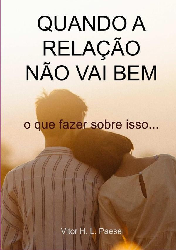 Quando A Rela??o N?o Vai Bem | VitorH.L. Paese