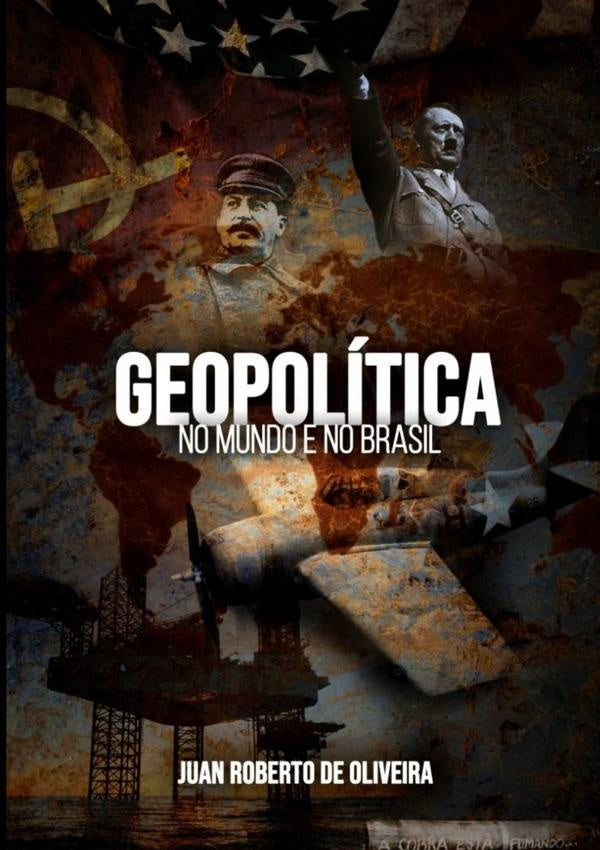 Geopolitica No Mundo E No Brasil | JuanRobertoDe Oliveira