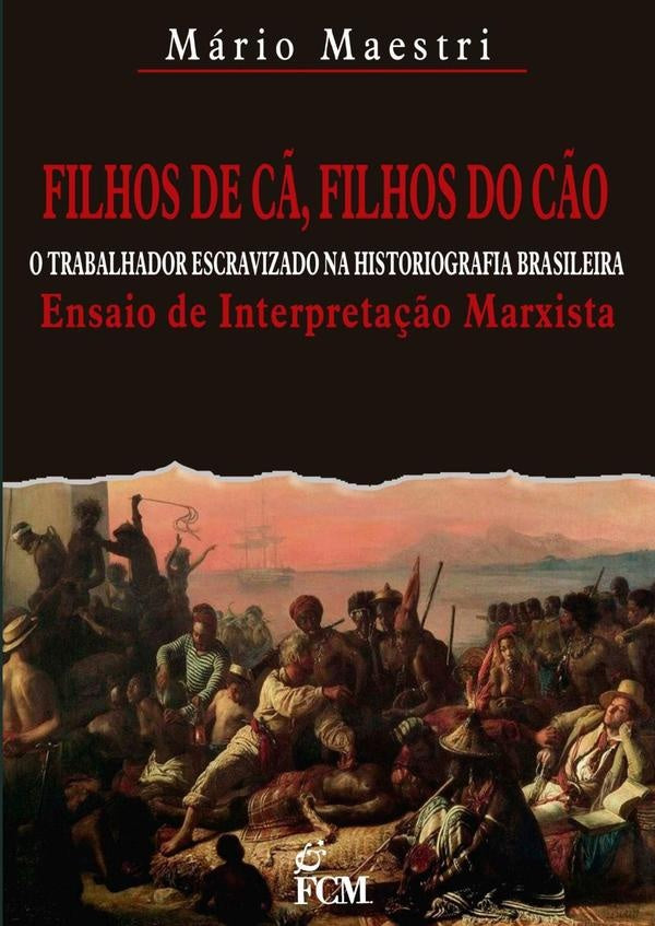 Filhos De C?, Filhos Do C?o | Mario Maestri