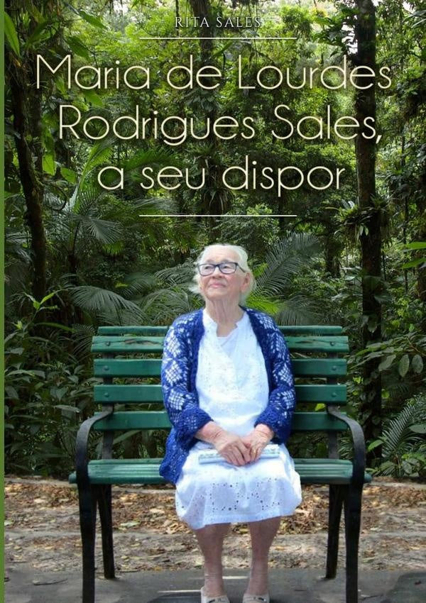Maria De Lourdes Rodrigues Sales, A Seu Dispor | Rita Sales