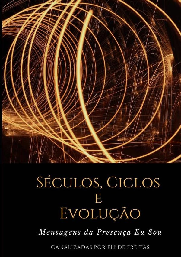 Seculos, Ciclos E Evolu??o | EliDe Freitas