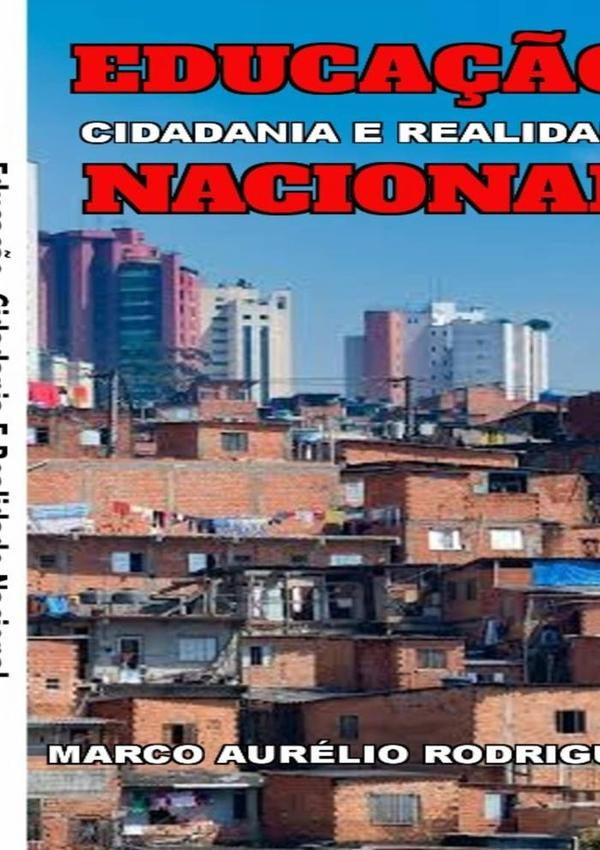 Educa??o, Cidadania E Realidade Nacional | MarcoAurelioDePassos Rodrigues
