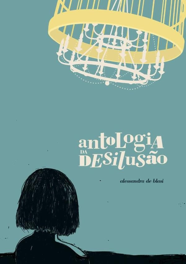 Antologia Da Desilus?o | AlessandraDe Blasi