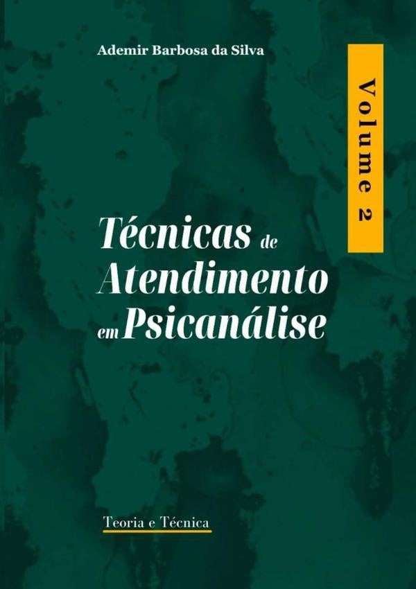 Tecnicas De Atendimento Em Psicanalise | AdemirBarbosaDa Silva