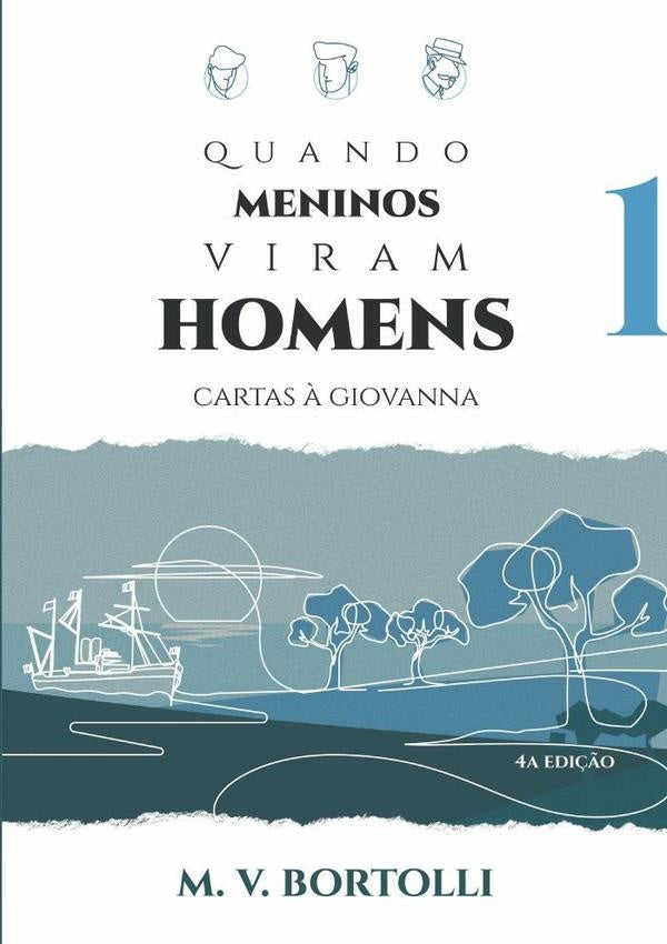 Quando Meninos Viram Homens | Mvbortolli
