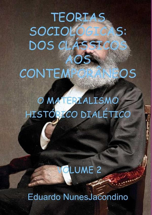 Teorias Sociologicas: Dos Classicos Aos Contempor?neos | EduardoNunes Jacondino