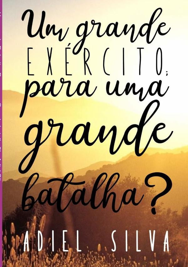 Um Grande Exercito; Para Uma Grande Batalha?! | Adiel Silva