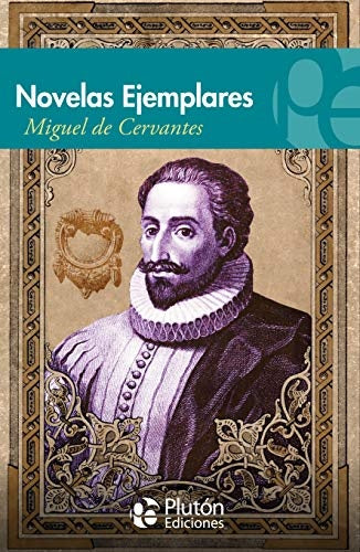 Novelas Ejemplares | MIGUEL DE CERVANTES