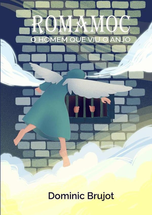 Romamoc: O Homem Que Viu O Anjo | Dominic Brujot