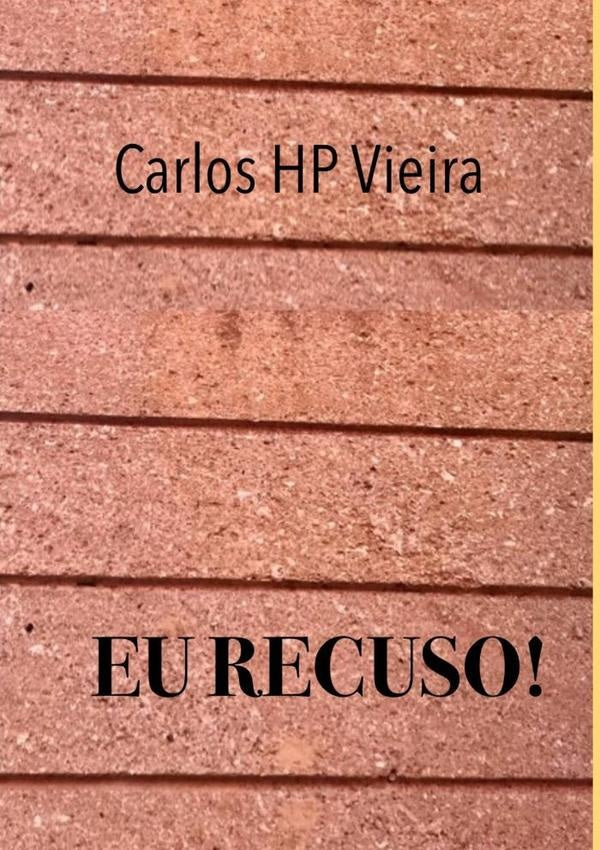Eu Recuso! | CarlosHenriqueDePontes Vieira