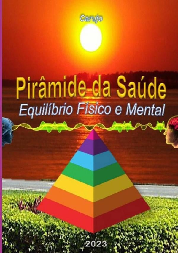 Pir?mide Da Saude | CarlosAraujo Carujo