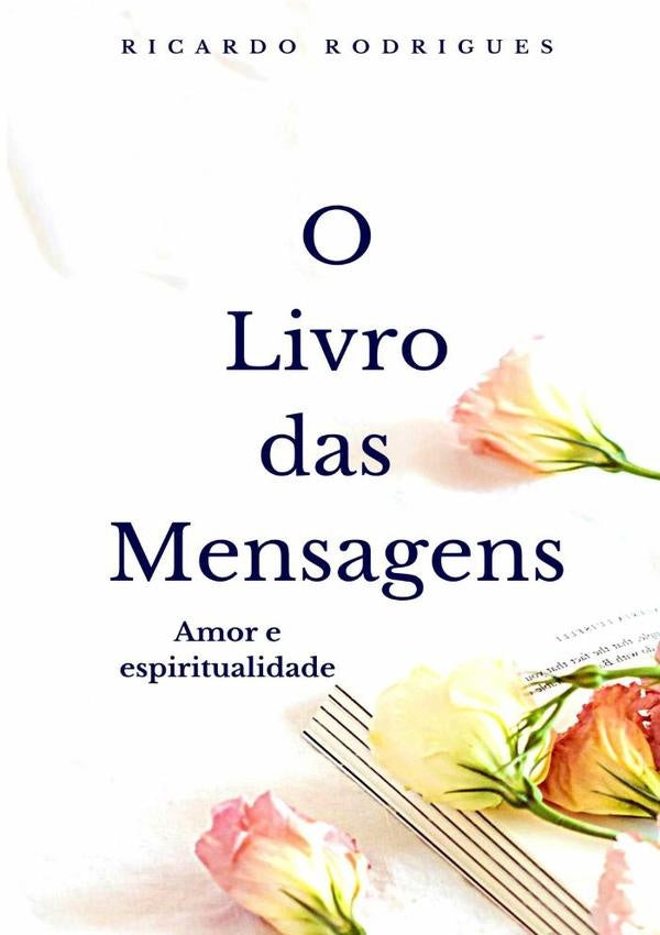 O Livro Das Mensagens | Ricardo Rodrigues
