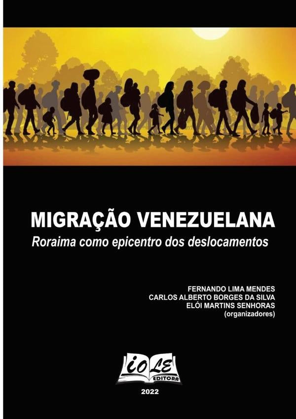 Migra??o Venezuelana: Roraima Como Epicentro Dos Deslocamentos | Lima Mendes