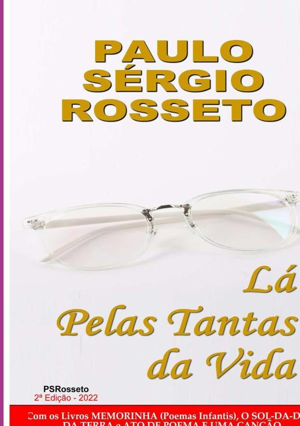 La Pelas Tantas Da Vida | PauloSergio Rosseto