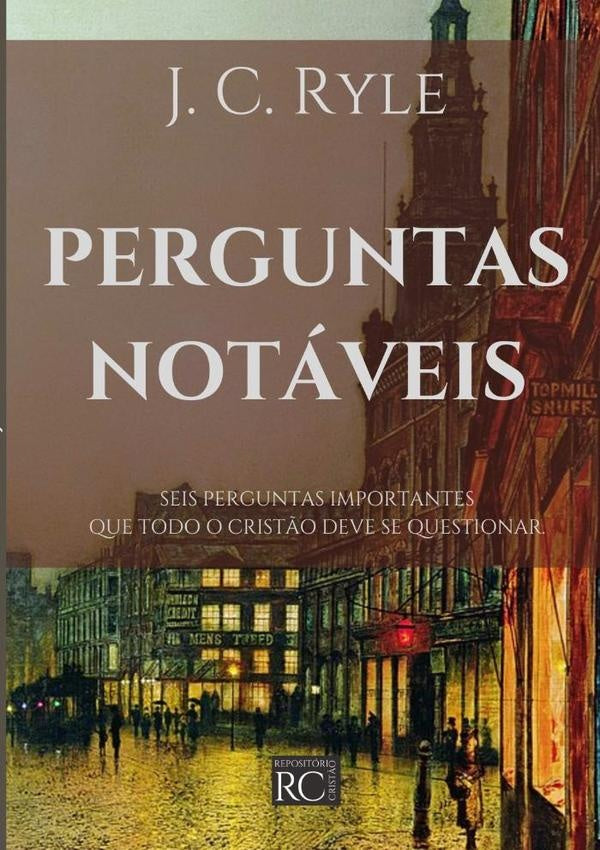Perguntas Notaveis | J.C. Ryle