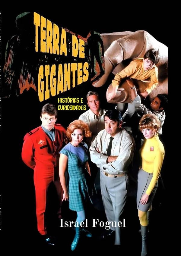 Terra De Gigantes - Historias E Curiosidades | Israel Foguel