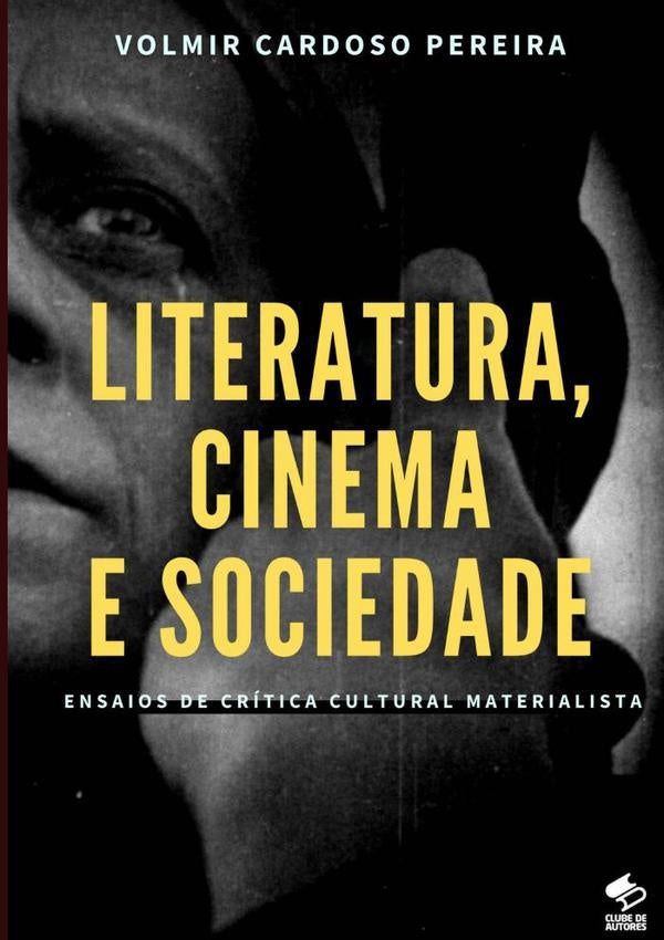 Literatura, Cinema E Sociedade | VolmirCardoso Pereira