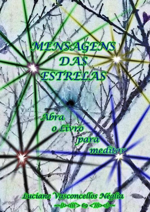 Mensagens Das Estrelas | LucianeVasconcellos Neglia