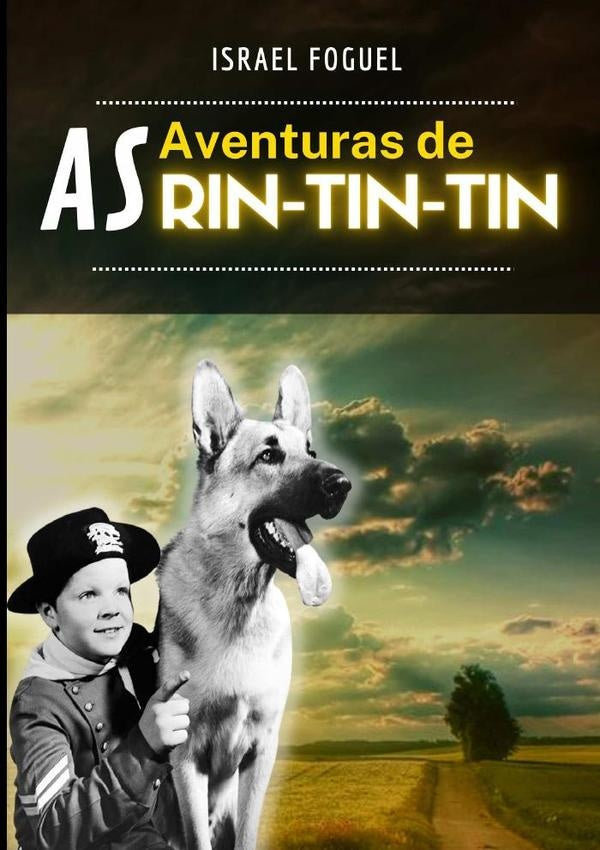 As Aventuras De Rin Tin Tin | Israel Foguel