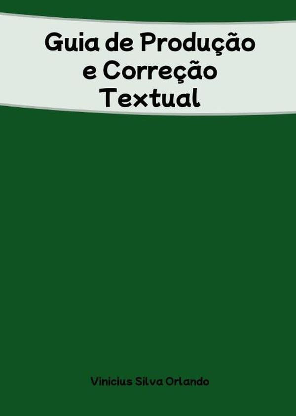 Guia De Produ??o E Corre??o Textual | ViniciusSilva Orlando