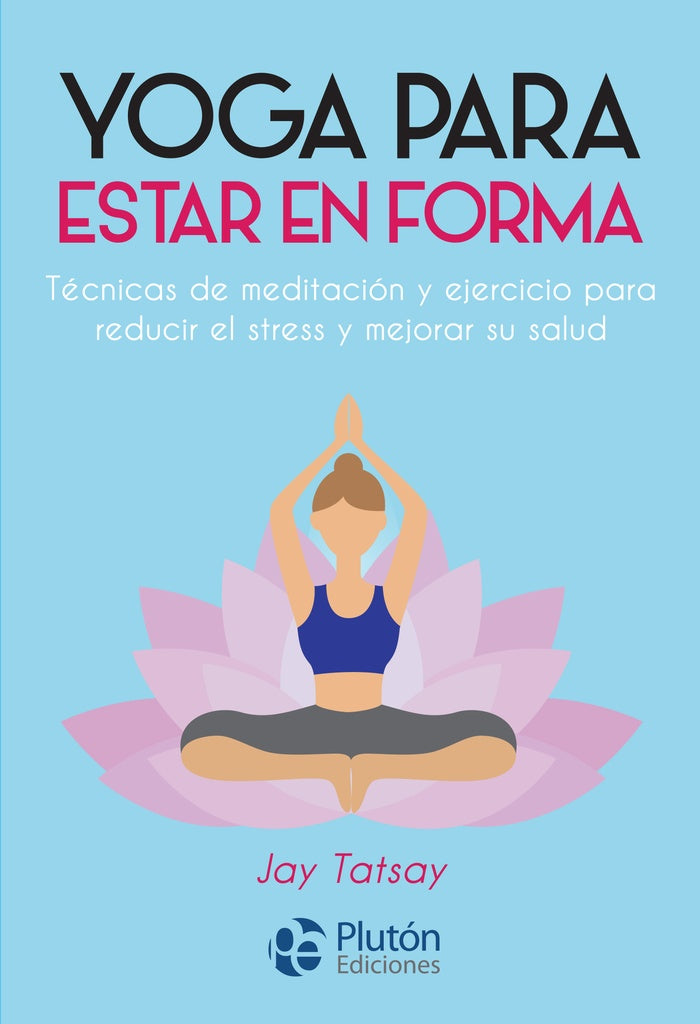 Yoga para estar en forma | Jay Tatsay