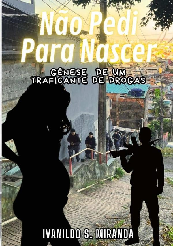 N?o Pedi Para Nascer | IvanildoSoares Miranda