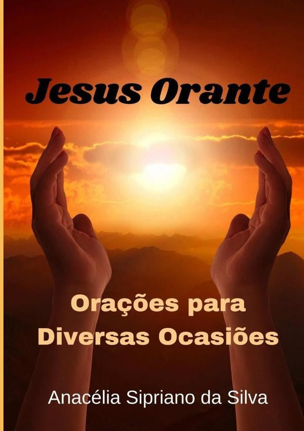 Jesus Orante | AnaceliaSiprianoDa Silva