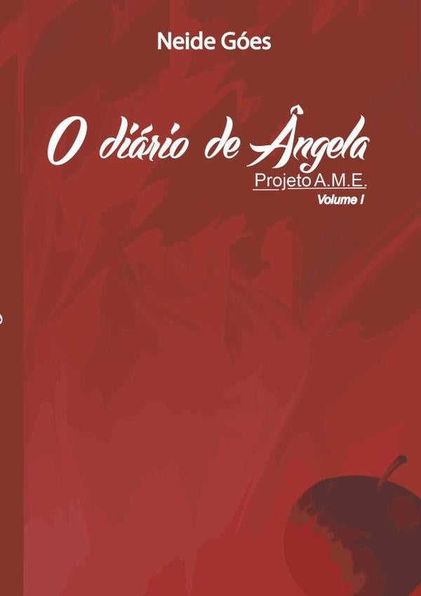 O Diario De ?ngela | Neide Goes